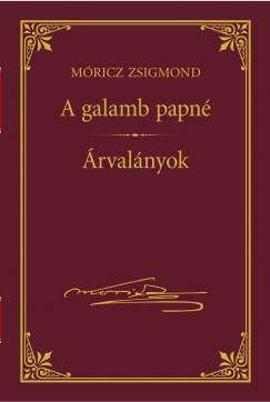 Mricz Zsigmond - A galamb papn; rvalnyok