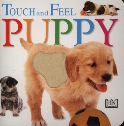 - Touch and Feel Puppy