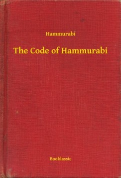 Hammurabi - The Code of Hammurabi