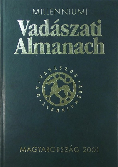 Fáczányi Ödön - Millenniumi vadászati almanach - Magyarország 2001