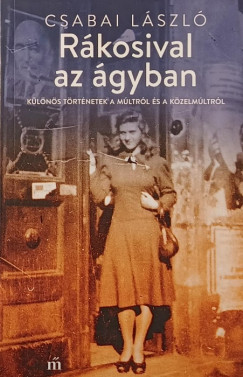 Csabai Lszl - Rkosival az gyban