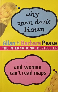Allan Pease - Barbara Pease - Why men don't listen and women can't read maps