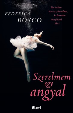 Federica Bosco - Szerelmem egy angyal