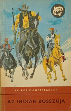 Friedrich Gerstäcker - Az indián bosszúja