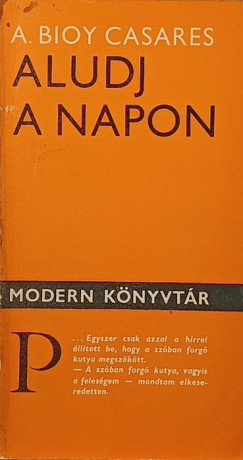 Adolfo Bioy Casares - Aludj a napon