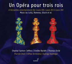 Gyrgy Vashegyi - Un Opra Pour Trois Rois: A Versailles Entertainment For Louis XIV, XV, XVI - CD