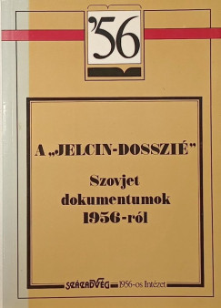 Hegeds B. Andrs  (Szerk.) - Litvn Gyrgy  (Szerk.) - Rainer M. Jnos  (Szerk.) - A "Jelcin-dosszi"