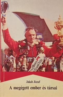 Jakab J�zsef - A meg�gett ember �s t�rsai