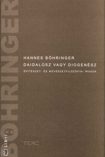 Hannes Böhringer - Daidalosz vagy Diogenész