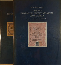 Dr. Kupa Mihly - Corpus Notarum Pecuniariarum Hungariae I-II.