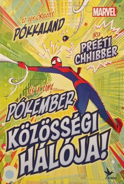 Preeti Chhibber - Pókember közösségi hálója