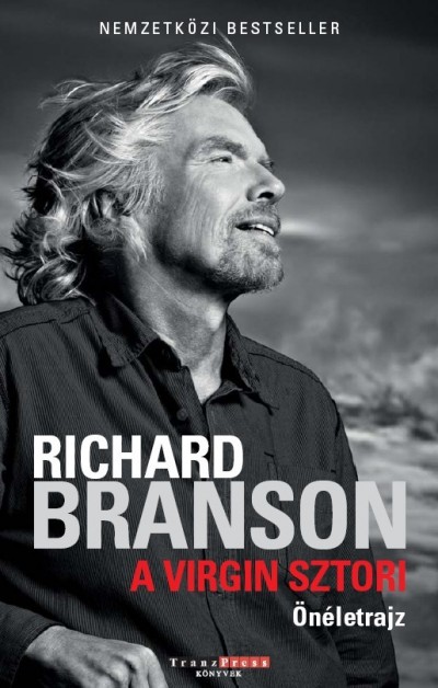 Richard Branson - A Virgin sztori - Önéletrajz