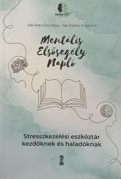 P�l Kata Dorottya - Sas Eszter Krisztina - Ment�lis els�seg�ly napl�