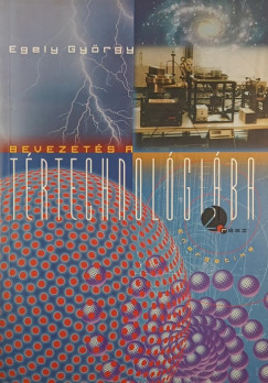 Egely Gy�rgy - Bevezet�s a t�rtechnol�gi�ba 2. r�sz