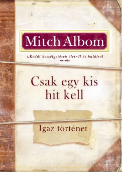 Mitch Albom - Csak egy kis hit kell