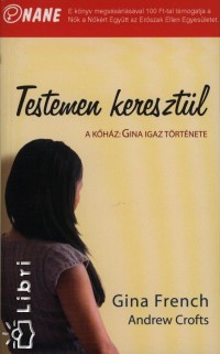 Andrew Crofts - Gina French - Testemen keresztl