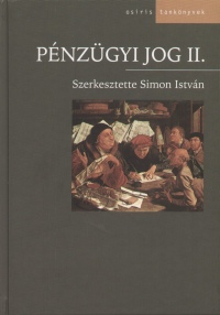Simon Istvn   (Szerk.) - Pnzgyi jog II.