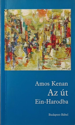 Amos Kenan - Az út Ein-Harodba
