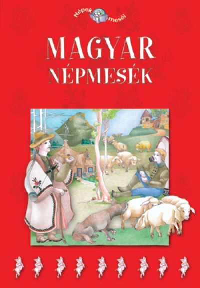 Szalai Lilla (Összeáll.) - Magyar népmesék