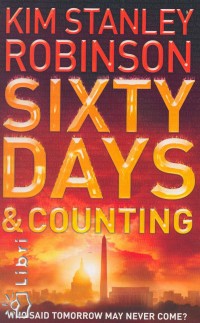 Kim Stanley Robinson - Sixty Days & Counting