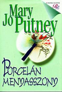 Mary Jo Putney - Porceln menyasszony