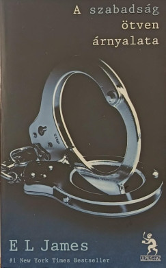 E L James - A szabadsg tven rnyalata