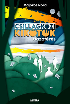 Majoros N�ra - Csillagk�zi kik�t�k 2. - Hazat�r�s