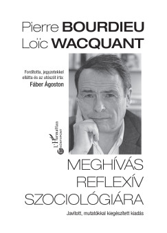 Pierre Bourdieu - Loic Wacquant - Meghvs reflexv szociolgira