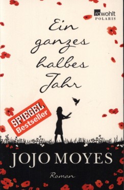 Jojo Moyes - Ein ganzes halbes Jahr