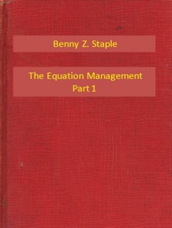 Benny Z. Staple - The Equation Management Part 1