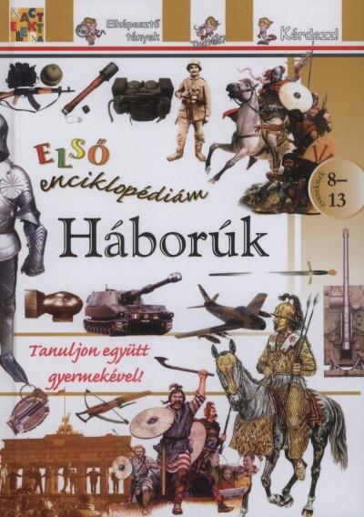 - Háborúk - Első enciklopédiám