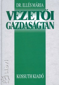 Dr. Ills Mria - Vezeti gazdasgtan