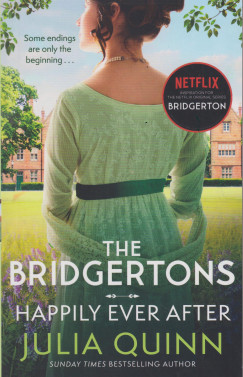 Julia Quinn - The Bridgertons: Happily Ever After