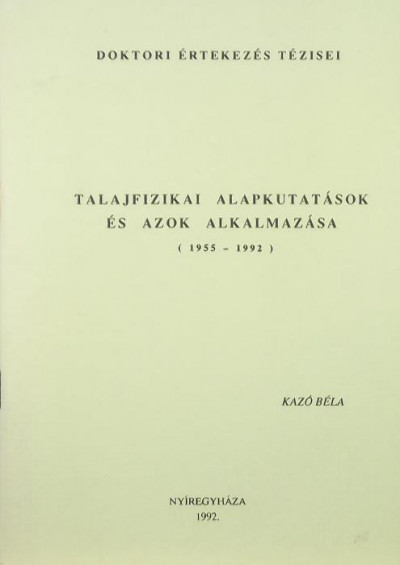 Kazó Béla - Talajfizikai alapkutatások és azok alkalmazása (1955-1992)