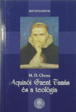 Marie-Dominique Chenu - Aquini Szent Tams s a teolgia