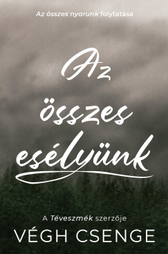 Végh Csenge - Az összes esélyünk