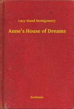 Lucy Maud Montgomery - Annes House of Dreams