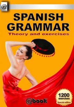 My Ebook Publishing House - Spanish Grammar - Theory and Exercises