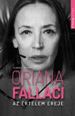 Oriana Fallaci - Fallaci Oriana - Az rtelem ereje