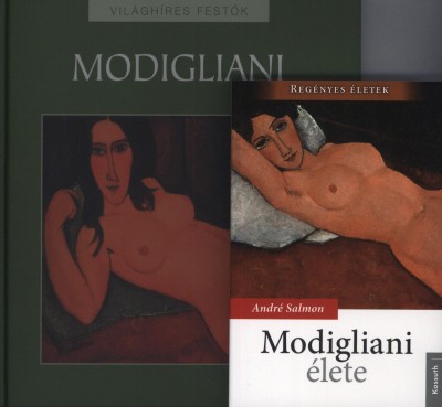 André Salmon - Eperjessy László  (Szerk.) - Modigliani élete + Világhíres festõk: Modigliani album