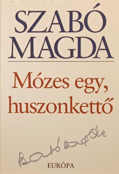 Szab Magda - Mzes egy, huszonkett