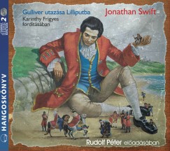 Jonathan Swift - Rudolf Pter - Gulliver utazsa Lilliputba - Hangosknyv