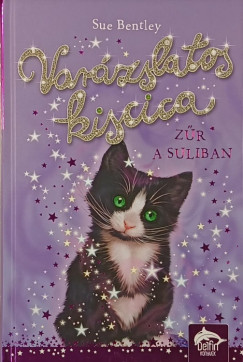 Sue Bentley - Zr a suliban (Varzslatos kiscica 2.)