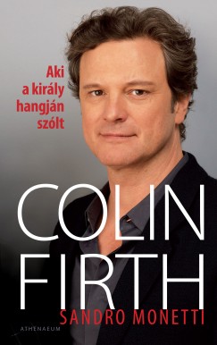 Sandro Monetti - Aki a kirly hangjn szlt: Colin Firth