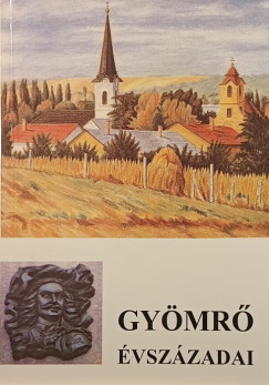Gyömrő évszázadai