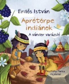 Erds Istvn - Aprtrpe indinok - A vndor varzsl