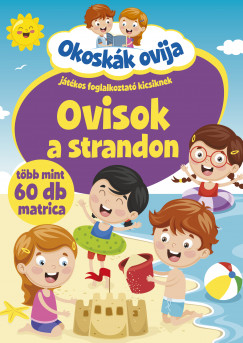 Oros Vivien Edit   (Szerk.) - Okoskk ovija - Ovisok a strandon