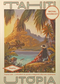 Michal Hvorecky - Tahiti ut�pia