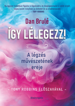 Dan Brulé - Így lélegezz!