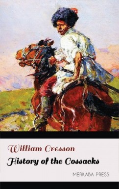 William Cresson - History of the Cossacks